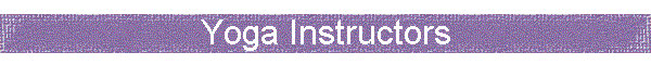 Yoga Instructors
